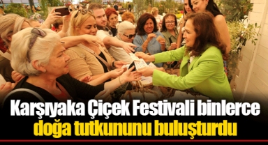 Karşıyaka Çiçek Festivali binlerce doğa tutkununu buluşturdu