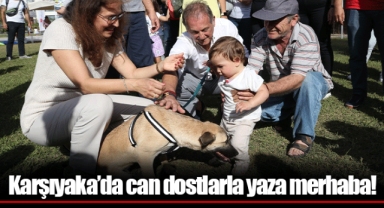 Karşıyaka’da can dostlarla yaza merhaba!