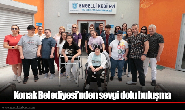 Konak Belediyesi’nden sevgi dolu buluşma