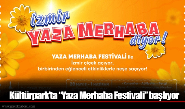 Kültürpark’ta “Yaza Merhaba Festivali” başlıyor