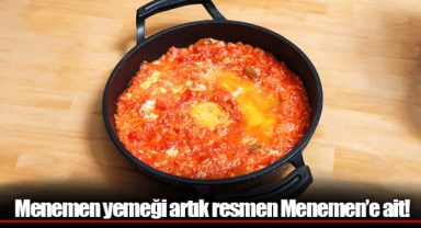 Menemen yemeği artık resmen Menemen’e ait!