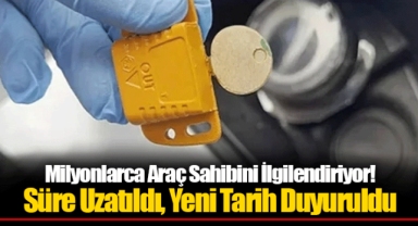 Milyonlarca Araç Sahibini İlgilendiriyor! Süre Uzatıldı, Yeni Tarih Duyuruldu
