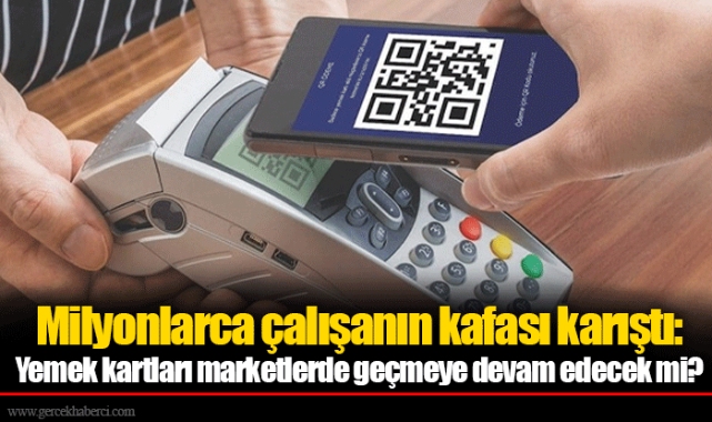 Milyonlarca çalışanın kafası karıştı: Yemek kartları marketlerde geçmeye devam edecek mi?