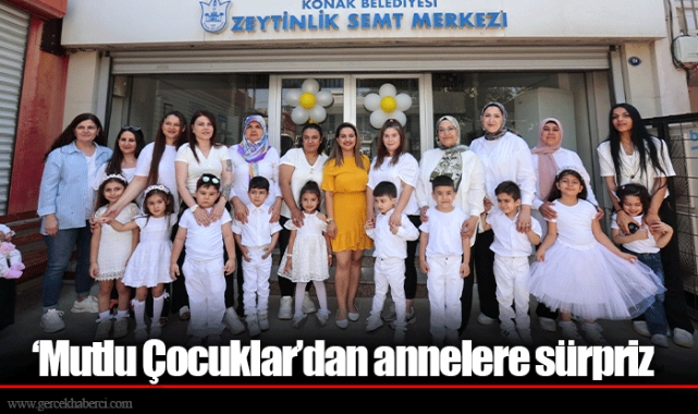 ‘Mutlu Çocuklar’dan annelere sürpriz