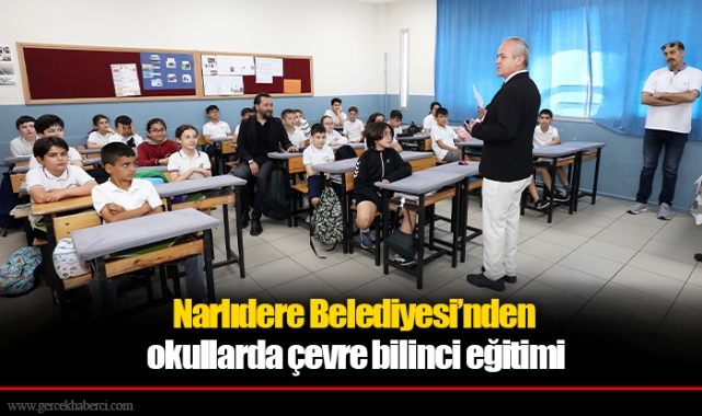 Narlıdere Belediyesi’nden  okullarda çevre bilinci eğitimi