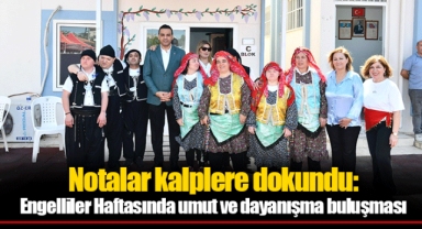 Notalar kalplere dokundu: Engelliler Haftasında umut ve dayanışma buluşması
