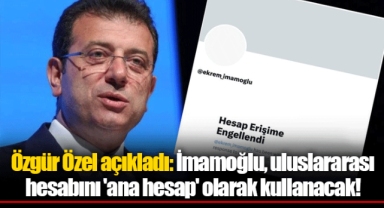 Özgür Özel açıkladı: İmamoğlu, uluslararası hesabını 'ana hesap' olarak kullanacak!