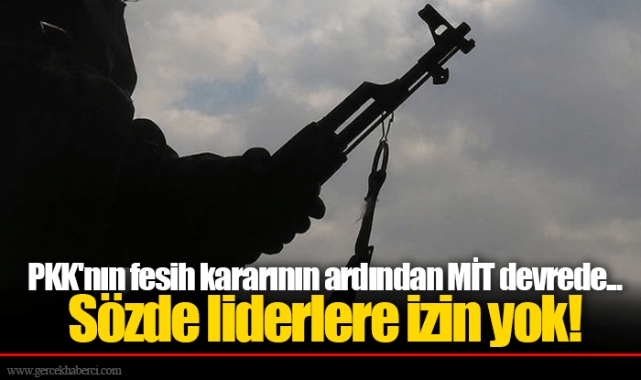 PKK&#039;nın fesih kararının ardından MİT devrede... Sözde liderlere izin yok!