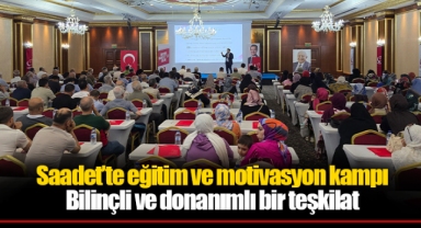 Saadet’te eğitim ve motivasyon kampı