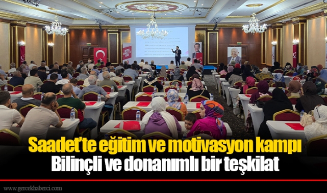 Saadet’te eğitim ve motivasyon kampı