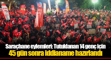 Saraçhane eylemleri: Tutuklanan 14 genç için 45 gün sonra iddianame hazırlandı