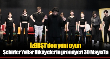Şehirler Yollar Hikâyeler’in prömiyeri 30 Mayıs’ta