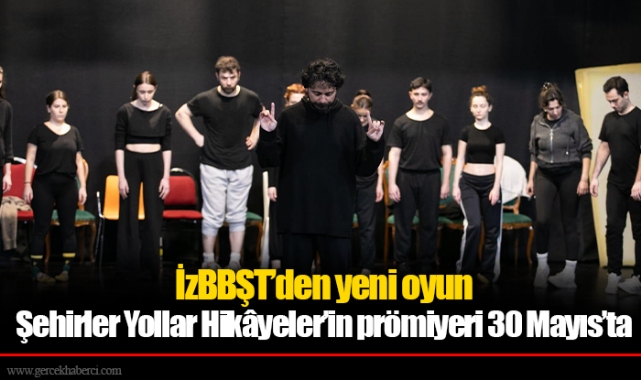 Şehirler Yollar Hikâyeler’in prömiyeri 30 Mayıs’ta
