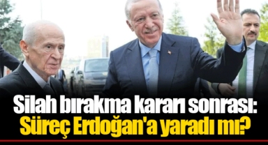 Silah bırakma kararı sonrası: Süreç Erdoğan'a yaradı mı?