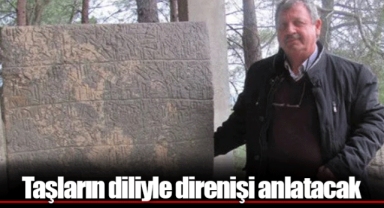 Taşların diliyle direnişi anlatacak