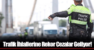 Teklif Hazır: Trafik İhlallerine Rekor Cezalar Geliyor!