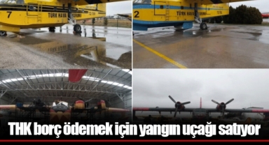 THK borç ödemek için yangın uçağı satıyor