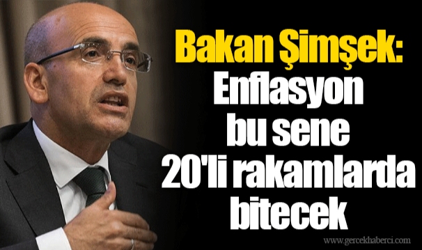 Bakan Şimşek: Enflasyon bu sene 20'li rakamlarda bitecek