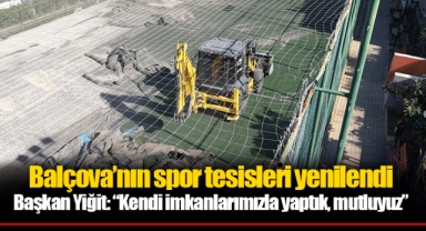 Balçova’nın spor tesisleri yenilendi