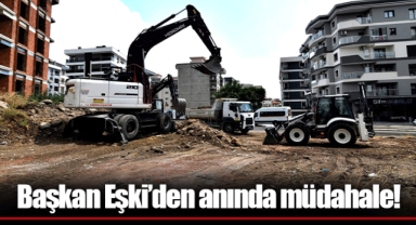 Başkan Eşki’den anında müdahale!