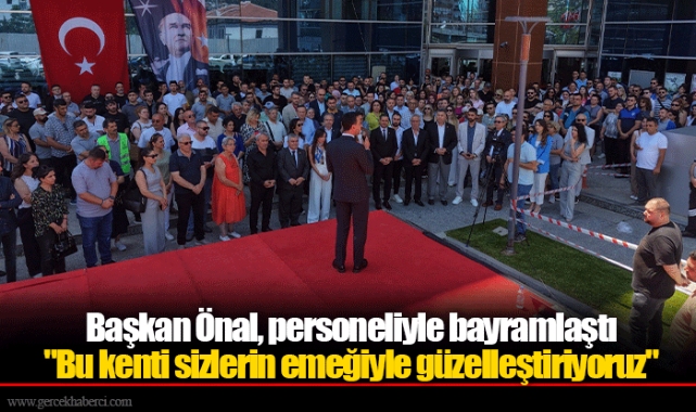 Başkan Önal, personeliyle bayramlaştı