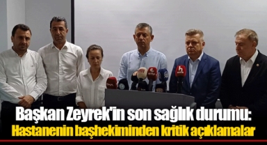 Başkan Zeyrek'in son sağlık durumu: Hastanenin başhekiminden kritik açıklamalar