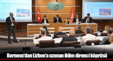 Bornova'dan Lizbon’a uzanan iklim direnci köprüsü