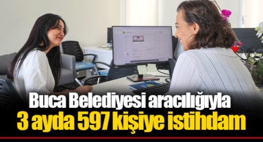 Buca Belediyesi aracılığıyla 3 ayda 597 kişiye istihdam