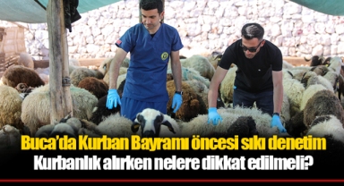 Buca’da Kurban Bayramı öncesi sıkı denetim