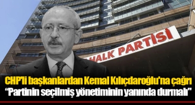 CHP'li başkanlardan Kemal Kılıçdaroğlu'na çağrı