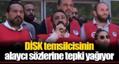DİSK temsilcisinin alaycı sözlerine tepki yağıyor