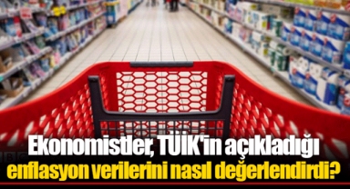 Ekonomistler, TÜİK'in açıkladığı enflasyon verilerini nasıl değerlendirdi?