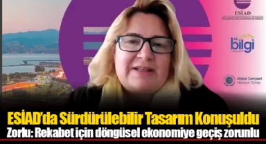 ESİAD’da Sürdürülebilir Tasarım Konuşuldu