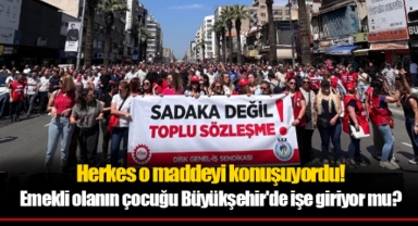 Herkes o maddeyi konuşuyordu! Emekli olanın çocuğu Büyükşehir'de işe giriyor mu?