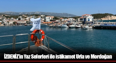 İZDENİZ’in Yaz Seferleri ile istikamet Urla ve Mordoğan