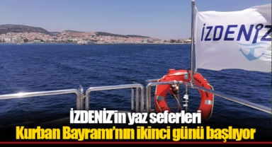 İZDENİZ’in yaz seferleri Kurban Bayramı’nın ikinci günü başlıyor