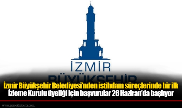 İzmir Büyükşehir Belediyesi’nden istihdam süreçlerinde bir ilk