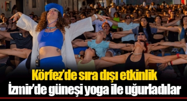 İzmir’de güneşi yoga ile uğurladılar