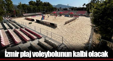 İzmir plaj voleybolunun kalbi olacak