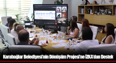 Karabağlar Belediyesi’nin Dönüşüm Projesi’ne İZKA’dan Destek