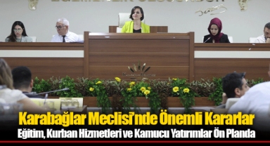 Karabağlar Meclisi’nde Önemli Kararlar