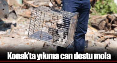 Konak’ta yıkıma can dostu mola