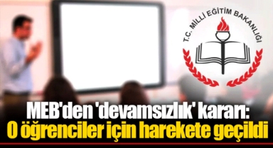 MEB'den 'devamsızlık' kararı: O öğrenciler için harekete geçildi