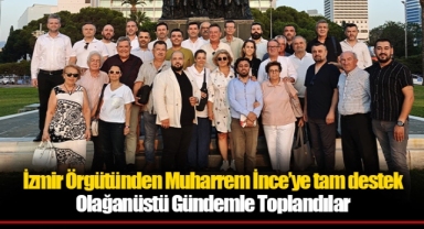 Memleket Partisi'nden İzmir Örgütünden Muharrem İnce’ye tam destek
