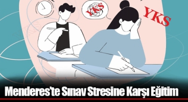 Menderes’te Sınav Stresine Karşı Eğitim