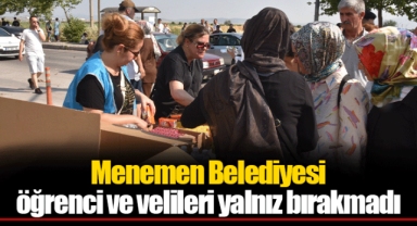 Menemen Belediyesi öğrenci ve velileri yalnız bırakmadı