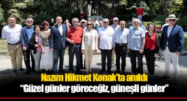 Nazım Hikmet Konak’ta anıldı
