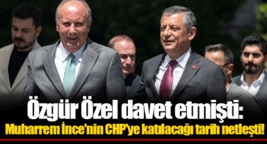 Özgür Özel davet etmişti: Muharrem İnce'nin CHP'ye katılacağı tarih netleşti!