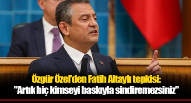 Özgür Özel'den Fatih Altaylı tepkisi: