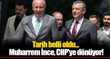 Tarih belli oldu... Muharrem İnce, CHP'ye dönüyor!
